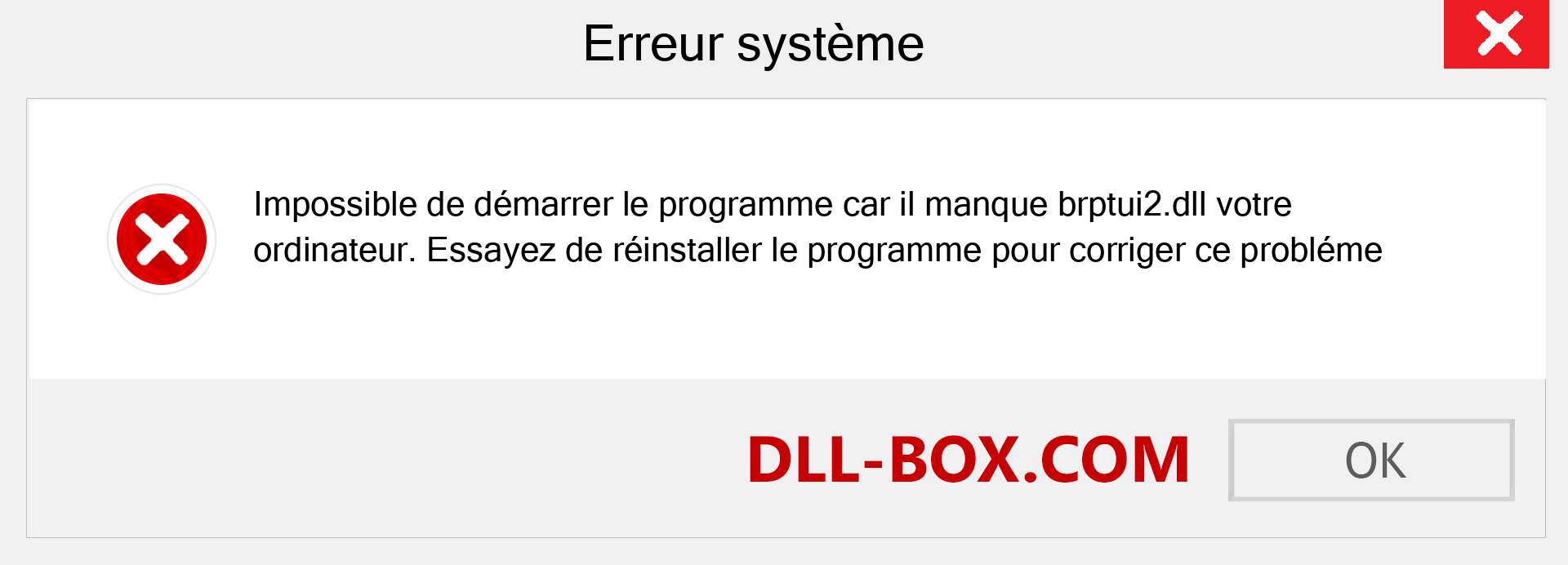 Le fichier brptui2.dll est manquant ?. Télécharger pour Windows 7, 8, 10 - Correction de l'erreur manquante brptui2 dll sur Windows, photos, images